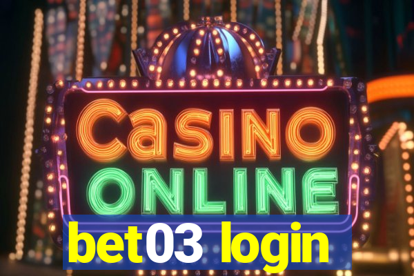 bet03 login